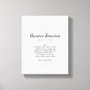 Theater Director Definition Thank You Gift Canvas Print