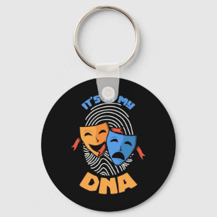 Theater It Is In My Dna Key Ring