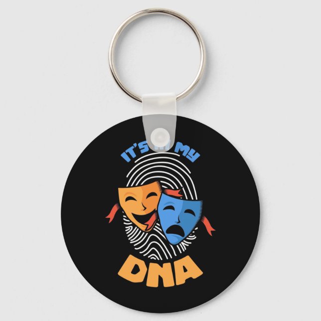 Theater It Is In My Dna Key Ring (Front)