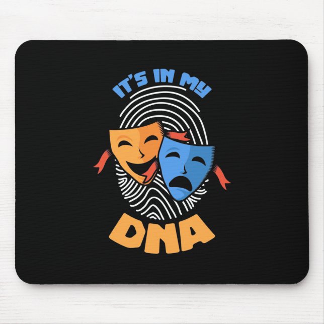 Theater It Is In My Dna Mouse Mat (Front)