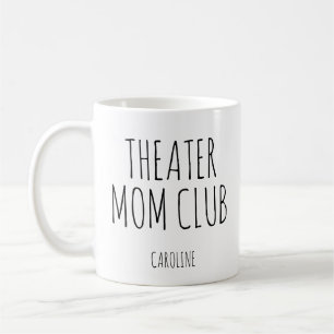Theater Mom Personalized Name Drama Club Parent  Coffee Mug