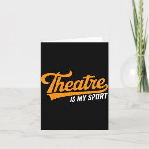 Theater Nerd For Actors Musical Theatre Is My Srt  Card