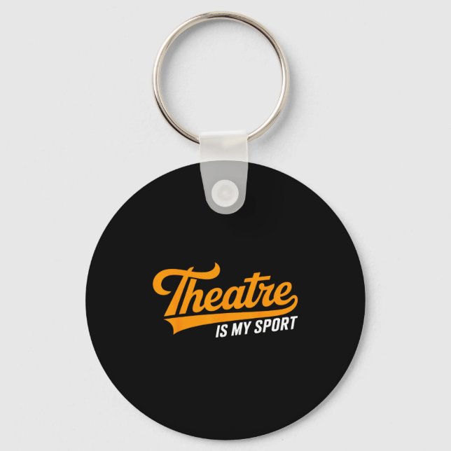 Theater Nerd For Actors Musical Theatre Is My Srt  Key Ring (Front)