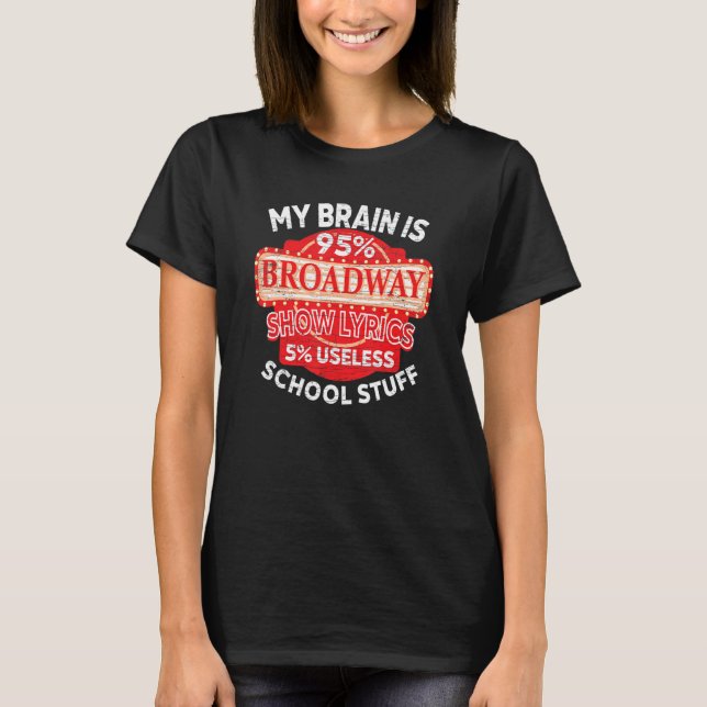 Theatre Actor Broadway Musical T-Shirt (Front)