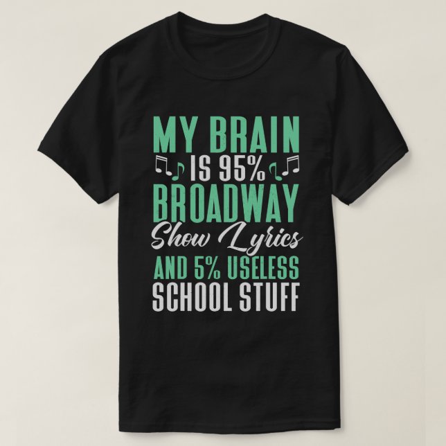 Theatre Actress Broadway Musical Theatre T-Shirt (Design Front)