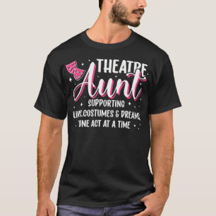 Theatre Aunt Definition Theater Auntie Theater Act T-Shirt