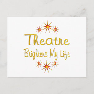 Theatre Brightens My Life Postcard