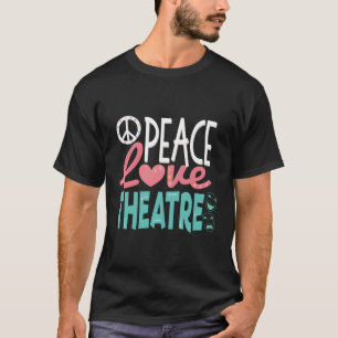 Theatre Broadway Actor Musical Director Thespian T-Shirt
