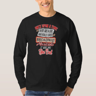 Theatre Broadway Musical Actress T-Shirt