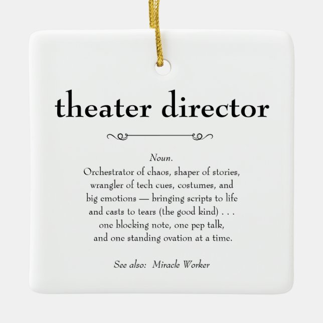 Theatre Director Definition Thank You Gift Ceramic Ornament (Front)