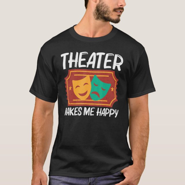 Theatre For Men Women Musical Drama Song T-Shirt (Front)
