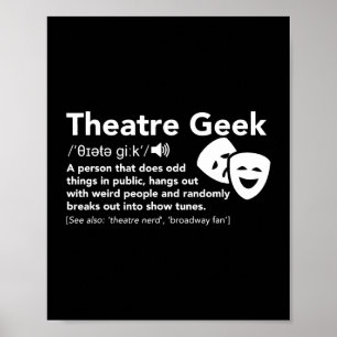 Theatre Geek Definition Funny Musical Theater Poster