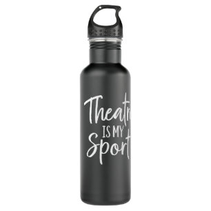 Theatre Gifts for Actors Musical Theatre is my Spo 710 Ml Water Bottle