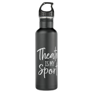 Theatre Gifts for Actors Musical Theatre is my Spo 710 Ml Water Bottle