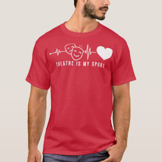 Theatre In Heartbeat 19 T-Shirt