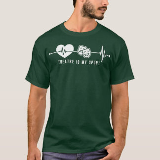 Theatre In Heartbeat 24 T-Shirt