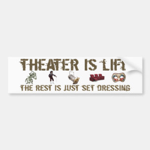 Theatre Is Life Bumper Sticker
