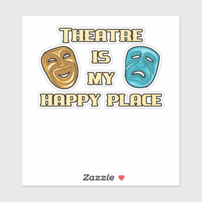 Theatre Is My Happy Place Actor Actress Gift Fun (Sheet)