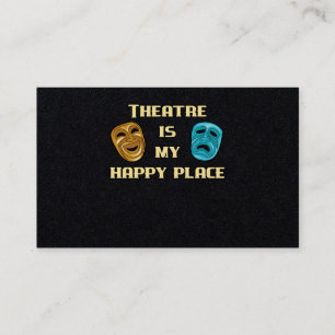 Theatre Is My Happy Place Actor Actress Gift Fun Business Card