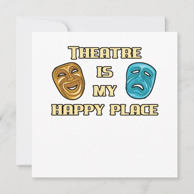 Theatre Is My Happy Place Actor Actress Gift Fun Card (Front)