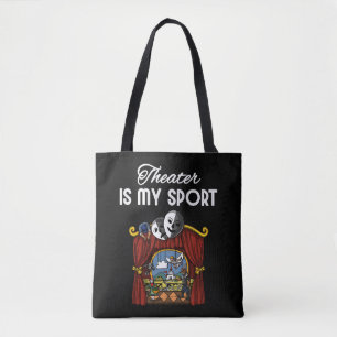 Theatre Is My Sport Actor Actress Stage Play Drama Tote Bag