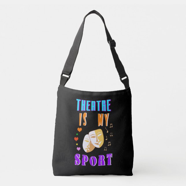 Theatre Is My Sport Actor Drama Crossbody Bag (Front)