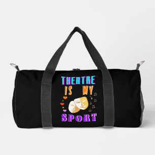 Theatre Is My Sport Actor Drama Duffle Bag