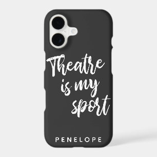 Theatre is my Sport Black and White Personalised
