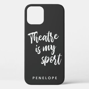 Theatre is my Sport Black and White Personalised Case-Mate iPhone Case