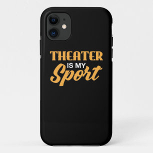 Theatre Is My Sport iPhone 11 Case