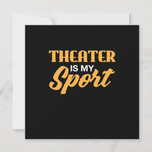 Theatre Is My Sport Invitation