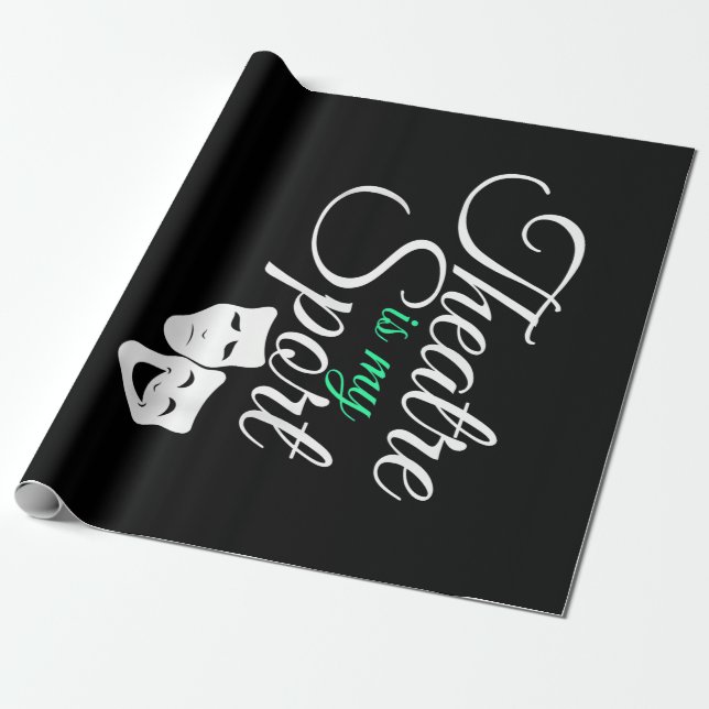 Theatre Is My Sport Tee Musical Theatre Actor Wrapping Paper (Unrolled)