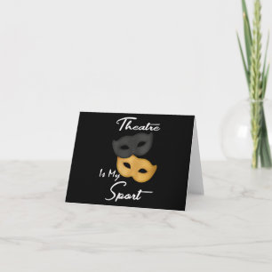 Theatre Is My Sport Theatre Lover Gift Card