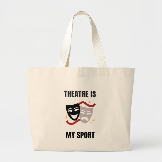 Theatre is My Sport Tote (Front)