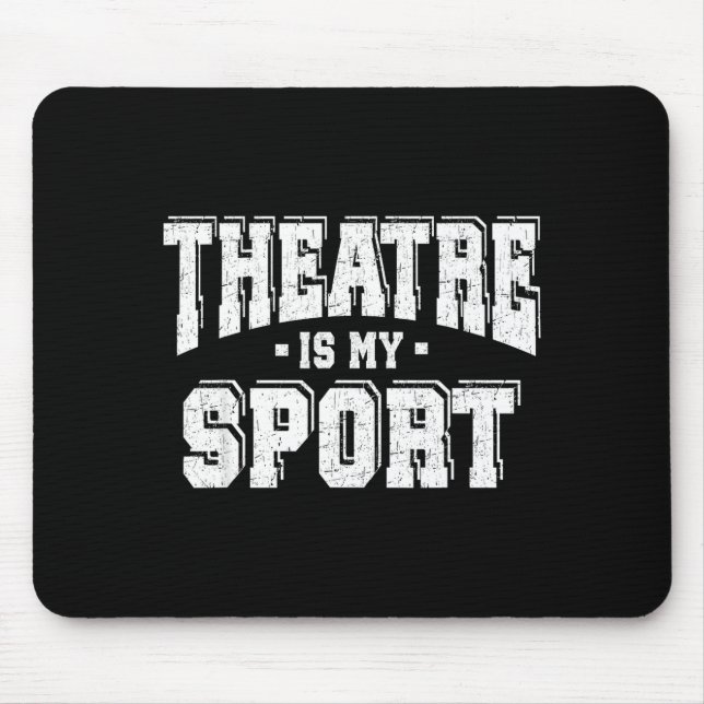 Theatre Is My Srt  Mouse Mat (Front)