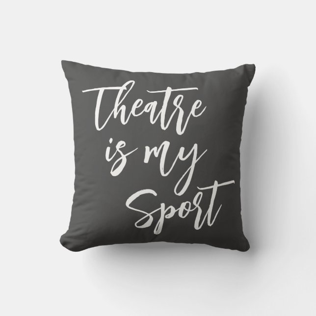 Theatre is Sport Funny Actor Actress Quote Black Cushion (Front)