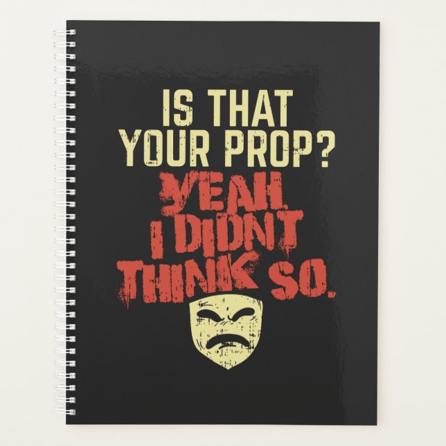 Theatre - Is That Your Prop Planner (Front)