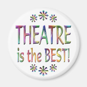 Theatre is the Best Magnet