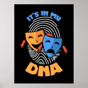 Theatre It Is In My Dna Poster