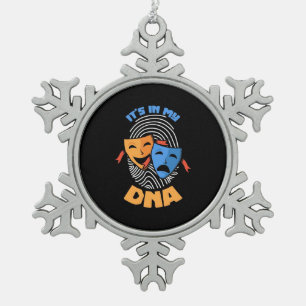 Theatre It Is In My Dna Snowflake Pewter Christmas Ornament
