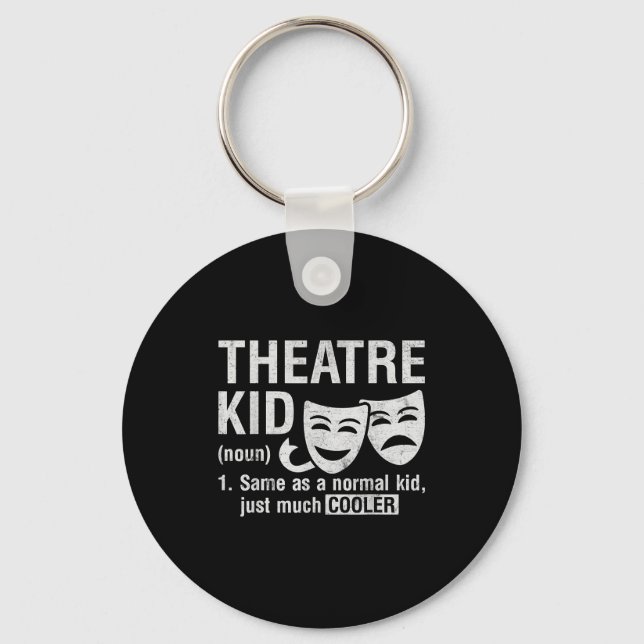 Theatre Kid Definition Lover Actor Musical Theater Key Ring (Front)