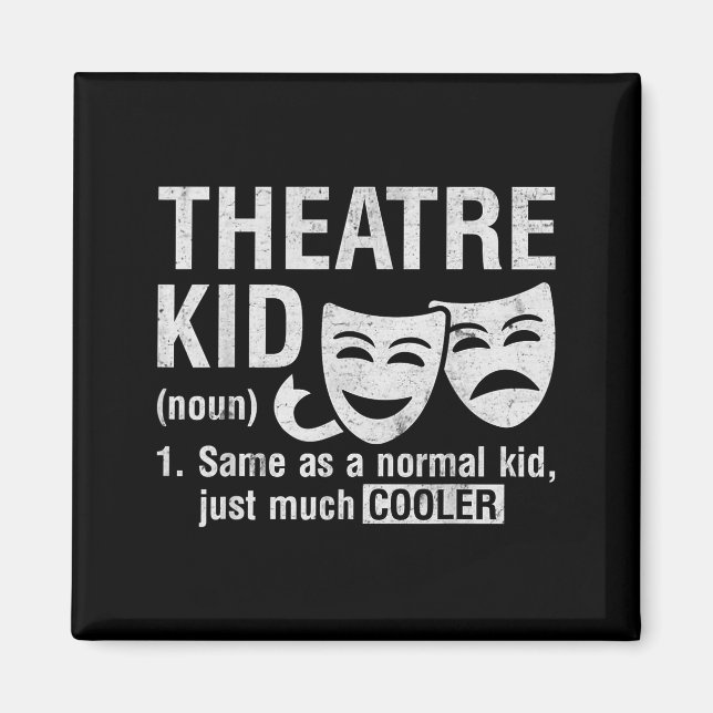 Theatre Kid Definition Lover Actor Musical Theater Magnet (Front)