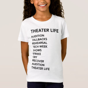 Theatre Life Funny Drama Broadway Musical Theatre T-Shirt