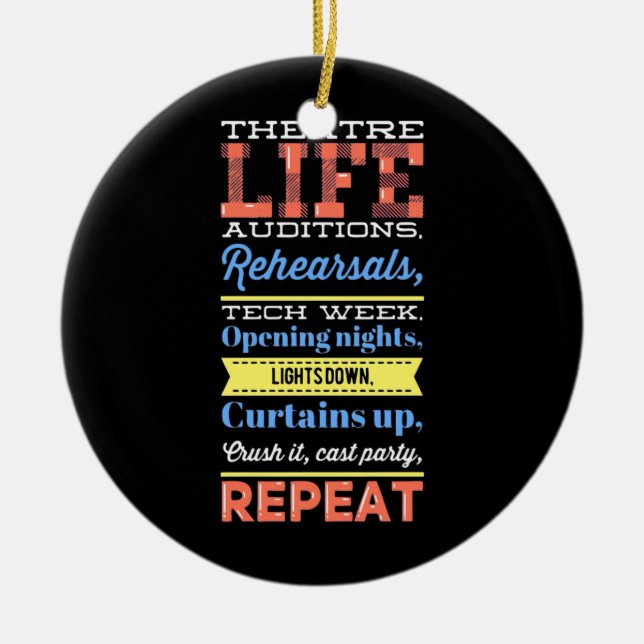 Theatre Life Repeat Ceramic Tree Decoration (Front)
