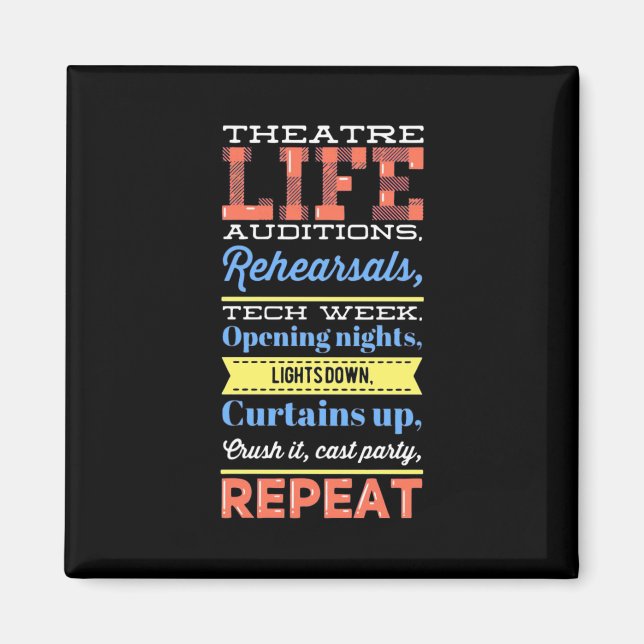 Theatre Life Repeat Magnet (Front)