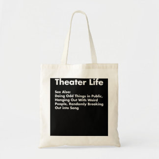 Theatre Life Shirt, Funny Drama Actor Actress Gift Tote Bag