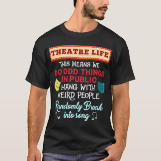 Theatre Life T-Shirt