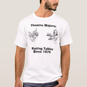 Theatre Majors T-Shirt