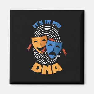 Theatre Mask Its In My DNA Musical Lover Movies Magnet