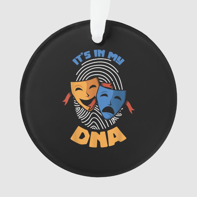 Theatre Mask Its In My DNA Musical Lover Movies Ornament (Front)